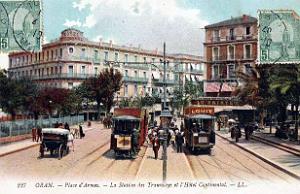 Oran - Place d'Armes - La Station des Tramways et l'Hotel Continental - 1910